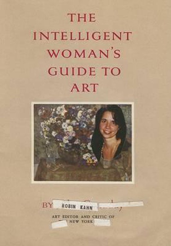 Robin Kahn: The Intelligent Woman's Guide to Art - cover