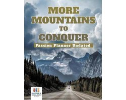 More Mountains to Conquer Passion Planner Undated