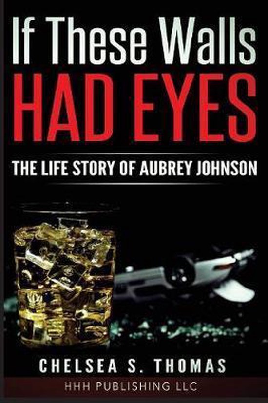 If These Walls Had Eyes, Chelsea S Thomas 9780983864271 Boeken