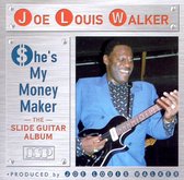 Joe Louis Walker - She's My Money Maker. Slide Guitar (CD)