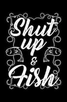 Shut Up & Fish