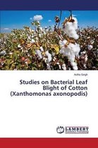 Studies on Bacterial Leaf Blight of Cotton (Xanthomonas axonopodis)