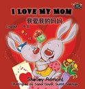 English Chinese Bilingual Collection- I Love My Mom