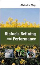 Biofuels Refining and Performance