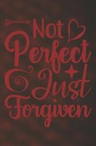 Not Perfect Just Forgiven