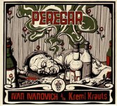 Ivan Ivanovich & Kreml Krauts - Peregar (CD)