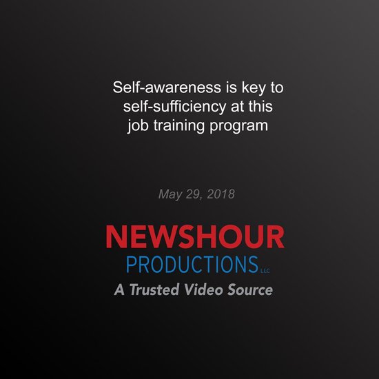 Self-awareness is key to self-sufficiency at this job traini ... - cover