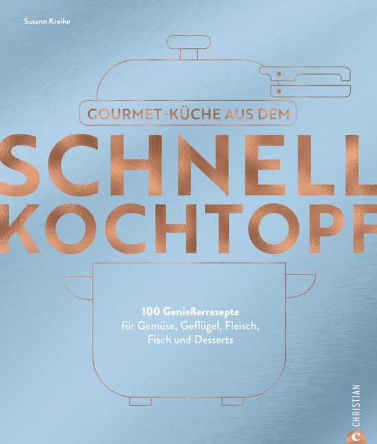 Gourmetküche aus dem Schnellkochtopf - cover