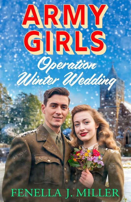 The Army Girls 4 - Army Girls: Operation Winter Wedding - cover