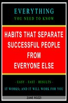 Use Proven Techniques to Reach Your Goals Fast - Habits that Separate Successful People From Everyone Else: Everything You Need to Know - Easy Fast Results - It Works; and It Will Work for You