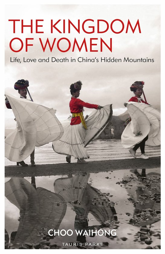 The Kingdom of Women Life, Love and Death in China's Hidden  ... - cover