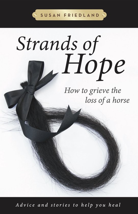Strands of Hope: How to Grieve the Loss of a Horse - cover