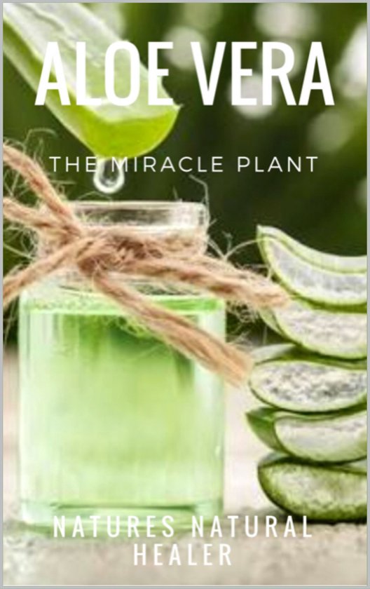 Aloe Vera - The Miracle Plant - cover