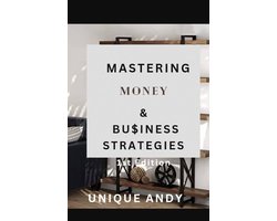 1st Edition - Mastering business and money strategies