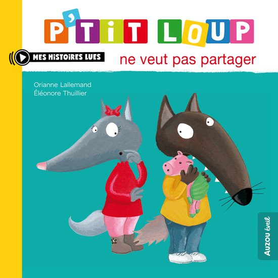 P'tit Loup - P’tit Loup ne veut pas partager