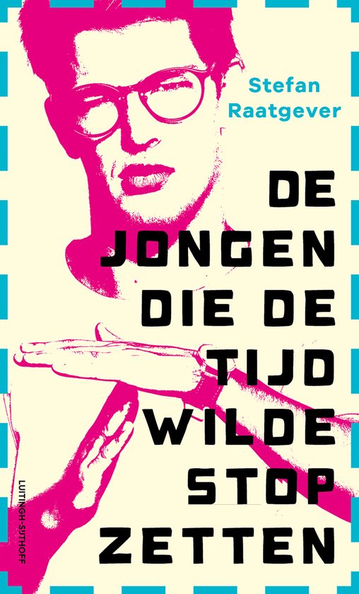 De jongen die de tijd wilde stopzetten - cover