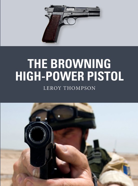 The Browning HighPower Pistol Weapon - cover
