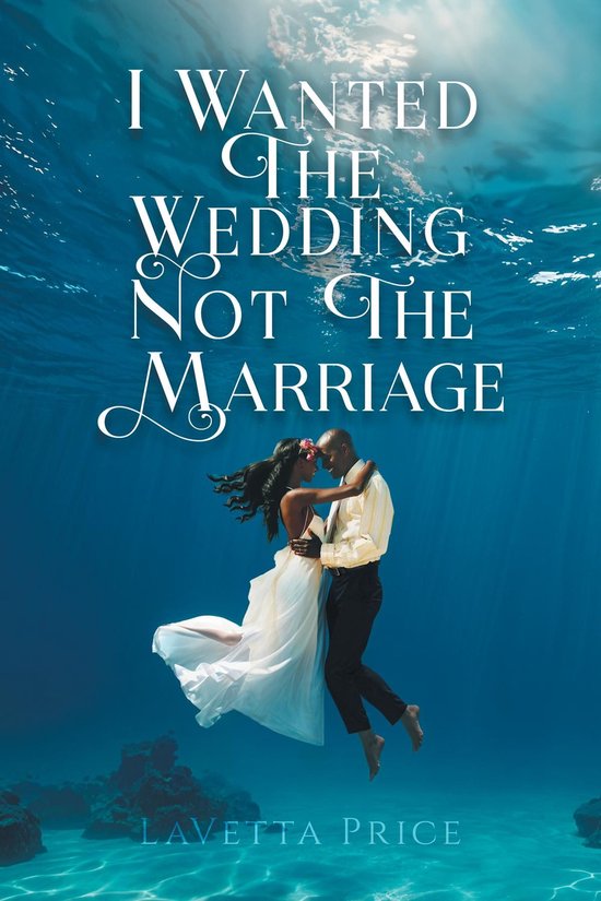 I Wanted The Wedding Not The Marriage - cover