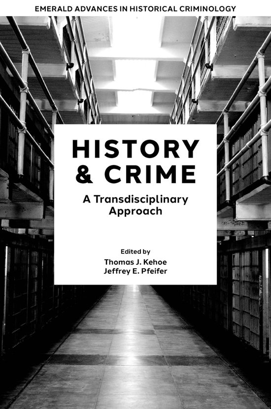 Emerald Advances in Historical Criminology- History & Crime - cover