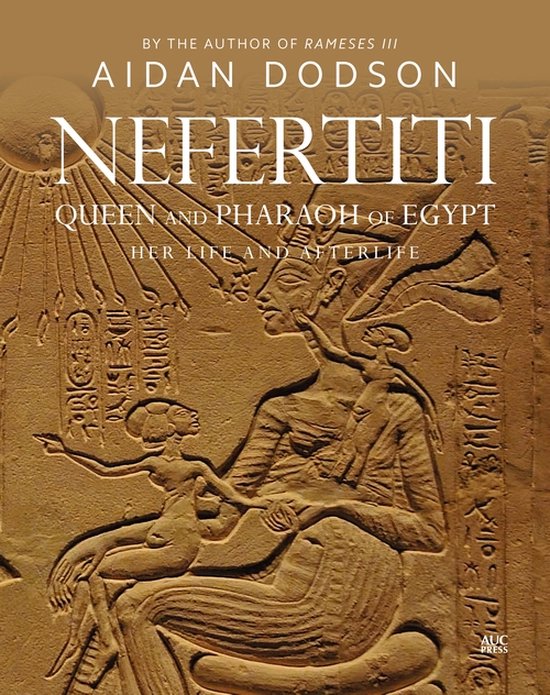 Nefertiti, Queen and Pharaoh of Egypt: Her Life and Afterlif ... - cover