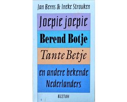 Joepie Joepie, Berend Botje, Tante Betje en andere bekende Nederlanders