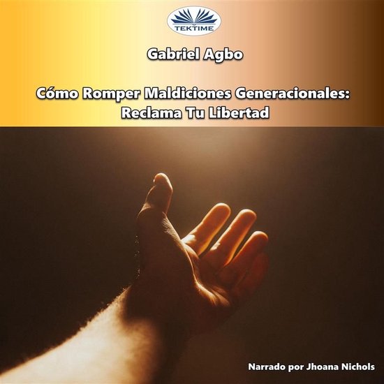 Cómo Romper Maldiciones Generacionales: Reclama Tu Libertad - cover