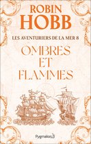 Les Aventuriers de la mer 8 - Les Aventuriers de la mer (Tome 8) - Ombres et flammes