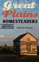Discover the Great Plains - Great Plains Homesteaders