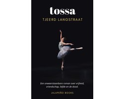 Tossa - roman over vrijheid, vriendschap en de dood