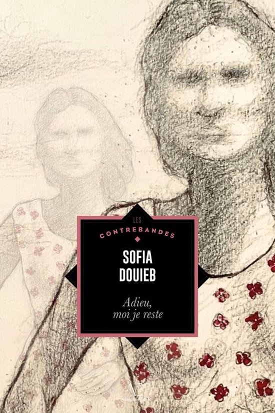 Les Contrebandes - Adieu, moi je reste