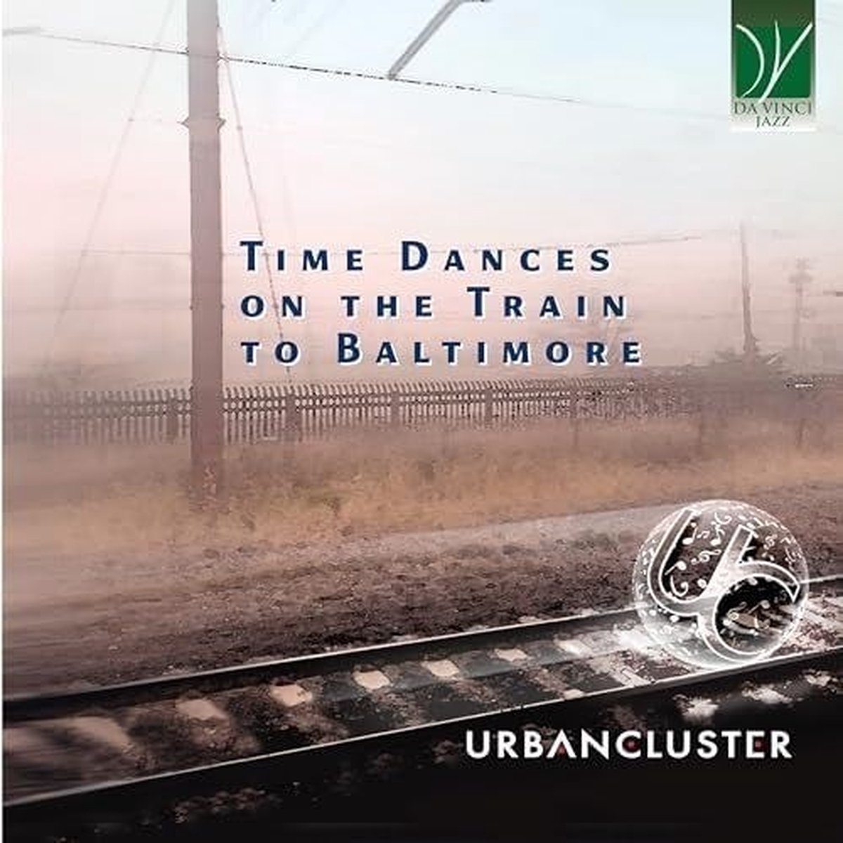 Urban Cluster - Time Dances On The Train To Baltimore (CD)
