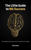 The Little Guide to BIG Success
