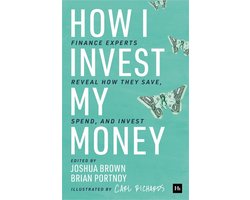 How I Invest My Money Finance experts reveal how they save, spend, and invest