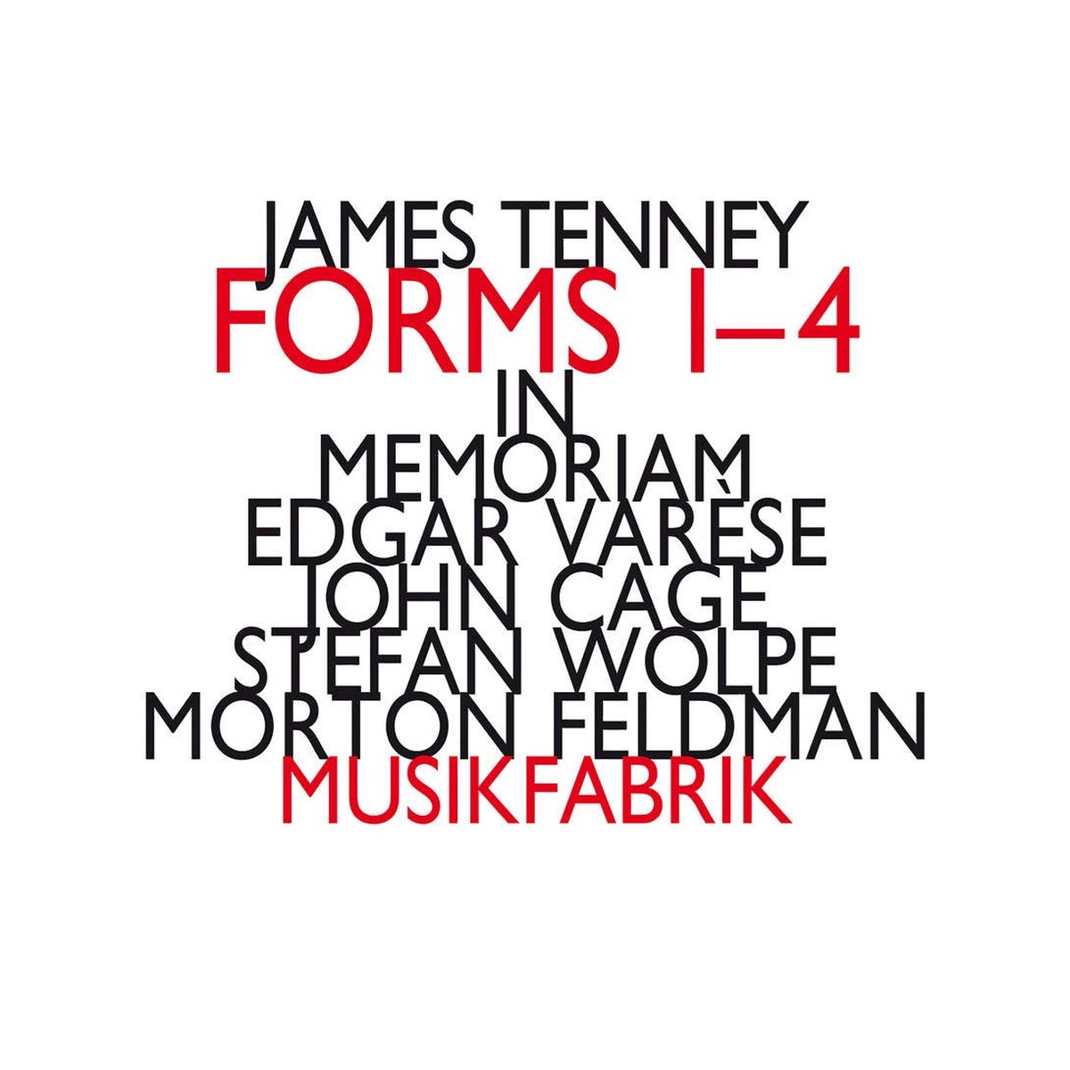 Musik Fabrik - James Tenney: Forms 1-4 (1934) For Ensemble (2 CD) (Limited Edition)