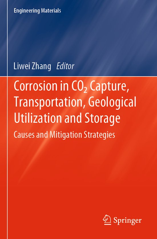 Corrosion in CO2 Capture, Transportation, Geological Utilization and ...