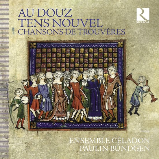 Paulin Bündgen & Ensemble Céladon - Au Douz Tens Nouvel. Chansons De Trouvères (CD)