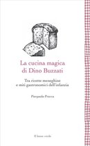Leggere è un gusto 21 - La cucina magica di Dino Buzzati