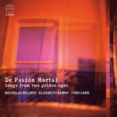Nicholas Mulroy - Elizabeth Kenny - Toby Carr - De Pasion Mortal: Songs From Two Golden Ages (CD)