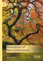 Palgrave Studies in Comparative East-West Philosophy - Resonances of Neo-Confucianism