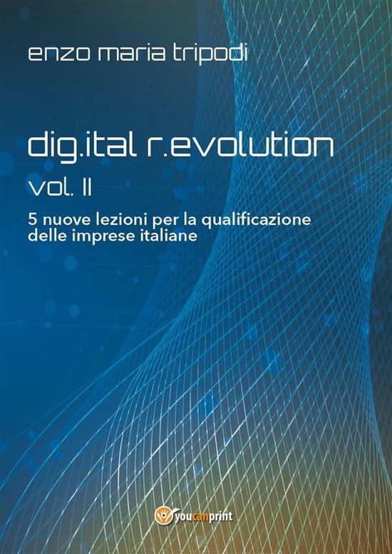 dig.ital r.evolution - vol. II - 5 nuove lezioni per la qual ... - cover