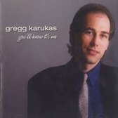 Gregg Karukas - You'Ll Know It's Me (CD)