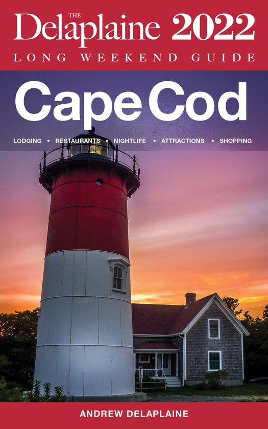 Cape Cod - The Delaplaine 2022 Long Weekend Guide - cover