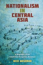 Central Eurasia in Context - Nationalism in Central Asia
