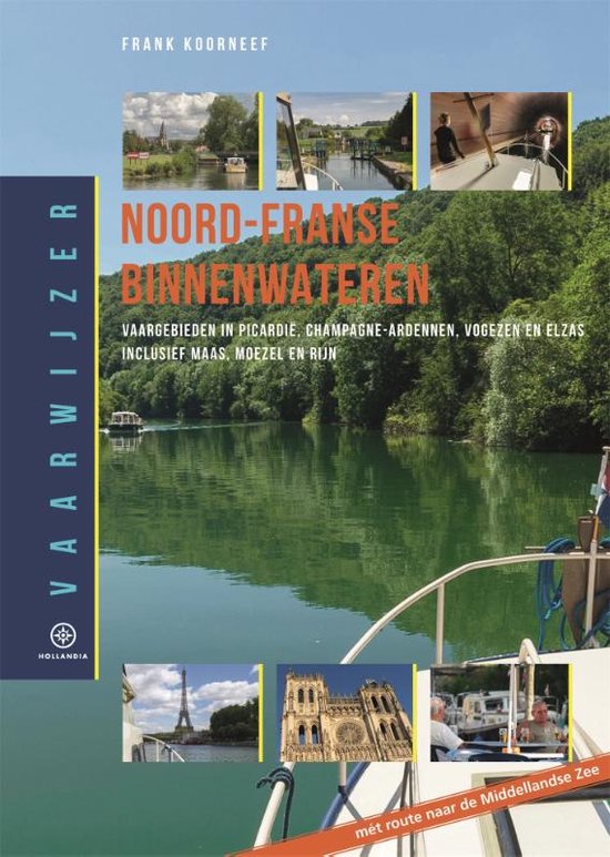 Boek: Vaarwijzer  -   Vaarwijzer Noord-Franse binnenwateren, geschreven door Frank Koorneef