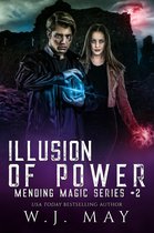 Mending Magic Series 2 - Illusion of Power