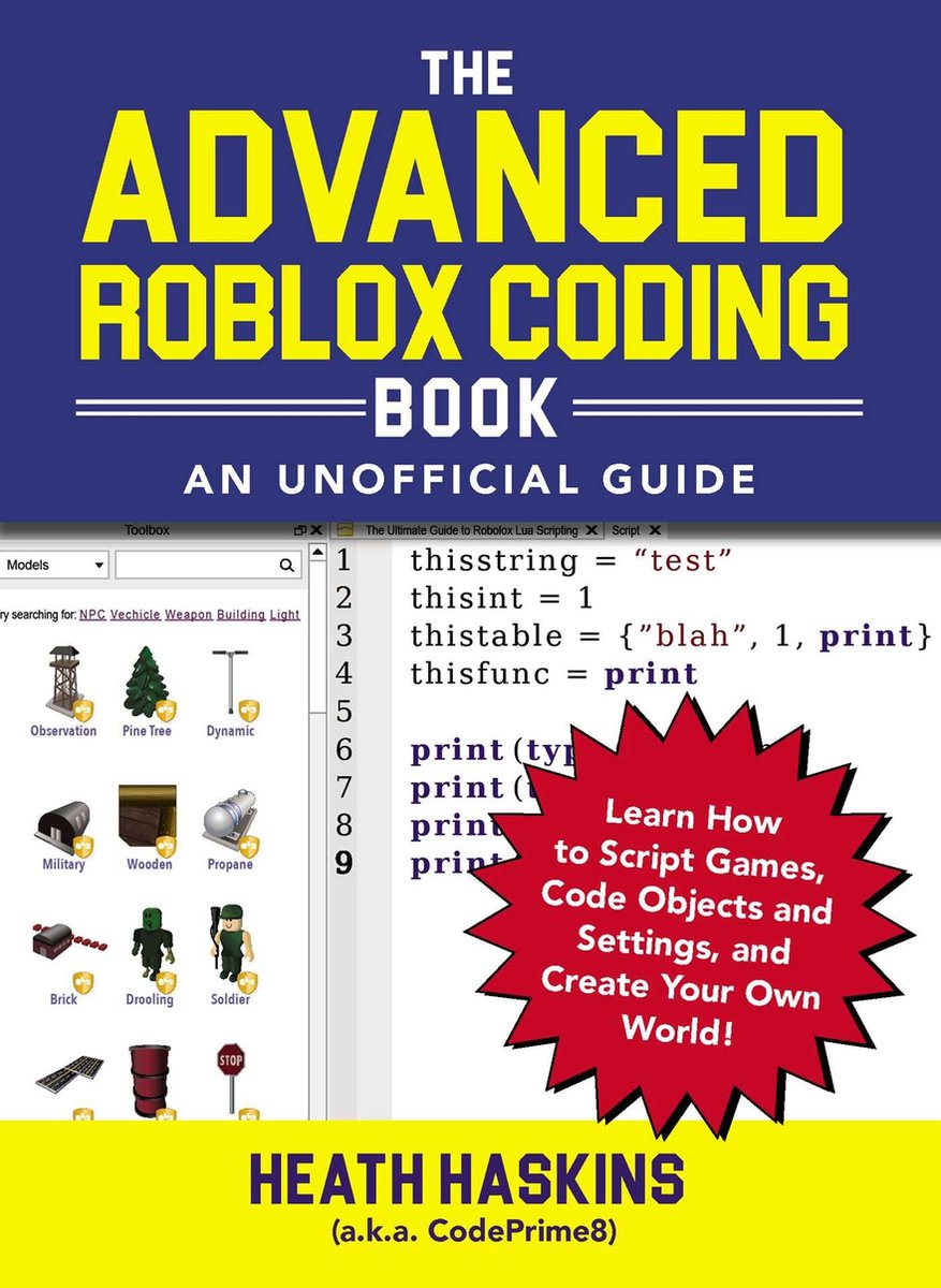 The Advanced Roblox Coding Book: An Unofficial Guide - Heath Haskins