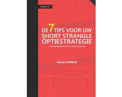 Opties 2.0 2 - De 7 Tips voor uw short strangle optiestrategie