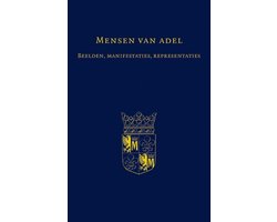Adelsgeschiedenis 4 -   Mensen van adel