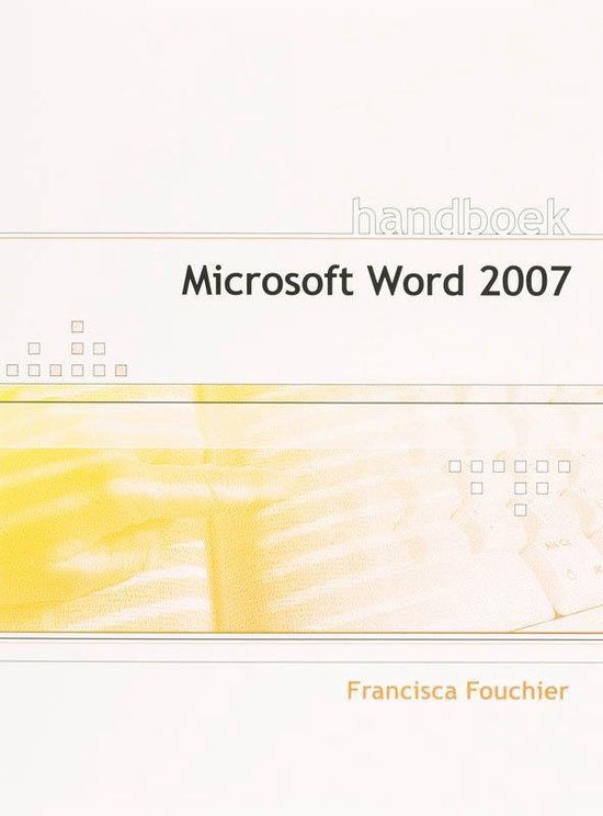 Cover van het boek 'Handboek Microsoft Word 2007 NL' van Francisca J.C. Fouchier en  Fouchier