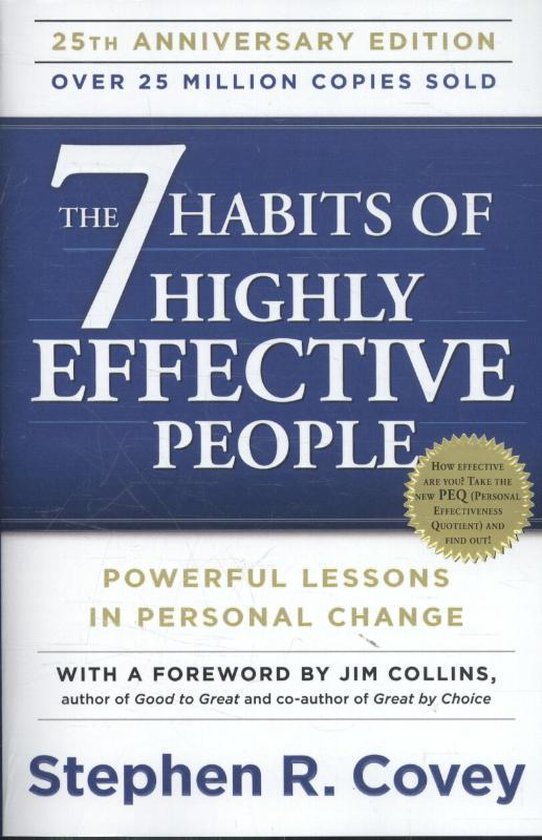 Boek cover The 7 Habits of Highly Effective People : Powerful Lessons in Personal Change van Covey, Stephen R.